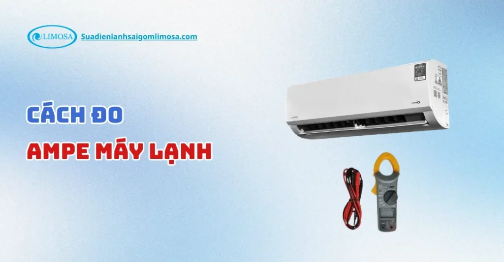cách đo ampe máy lạnh