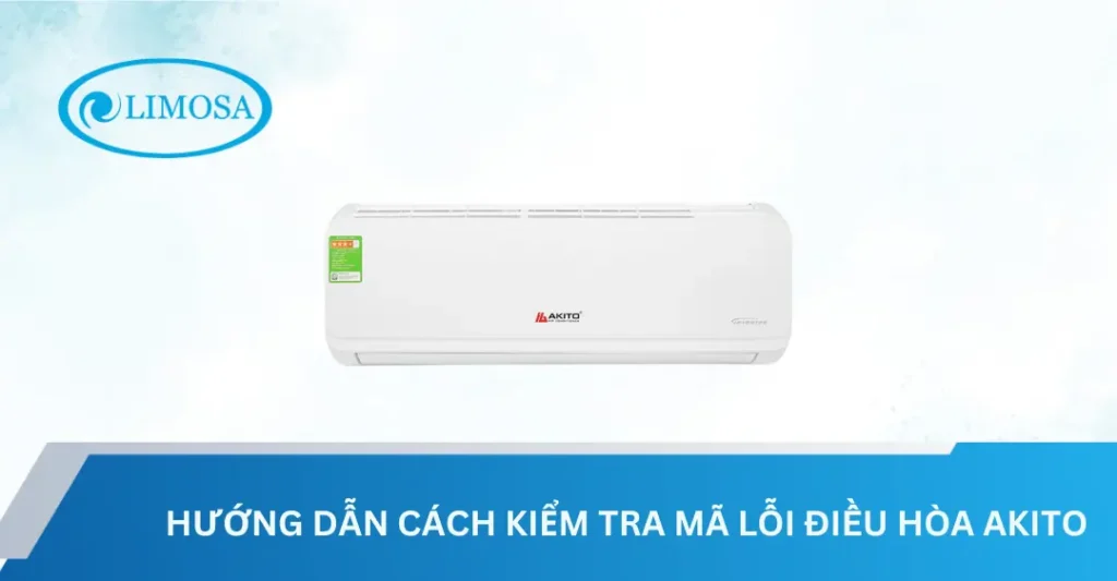 cách kiểm tra mã lỗi điều hòa akito
