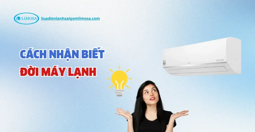 cách nhận biết đời máy lạnh