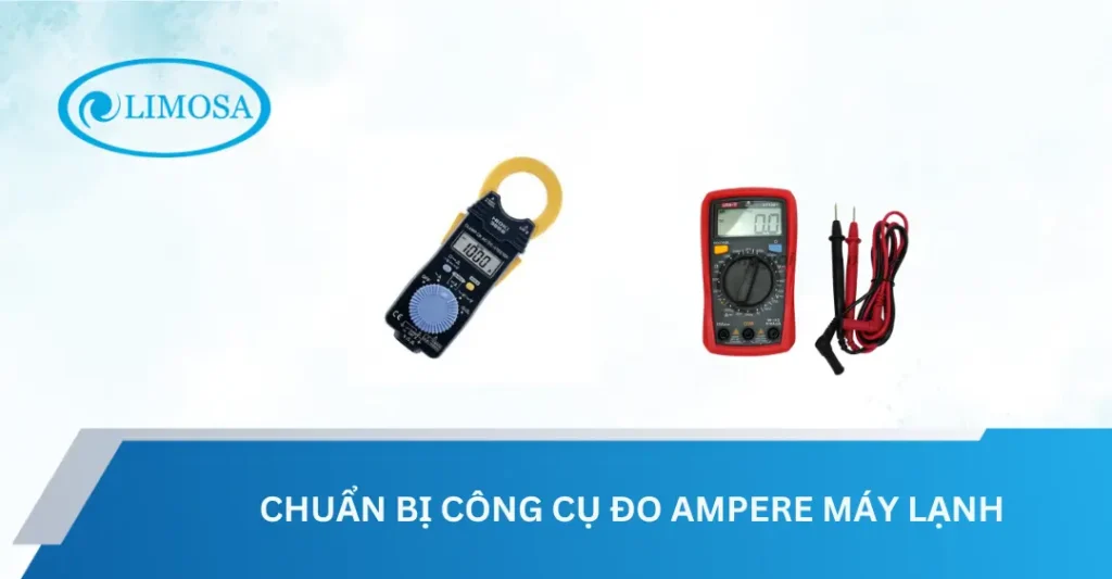 chuẩn bị công cụ đo ampe máy lạnh