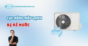 cục nóng máy lạnh bị rỉ nước