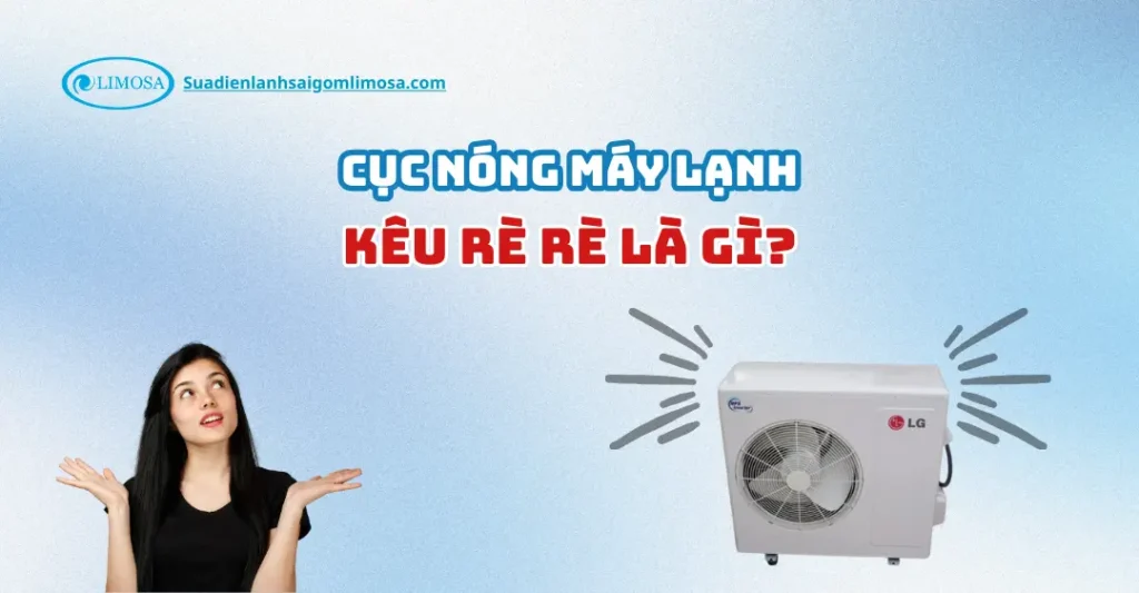 cục nóng máy lạnh kêu rè rè