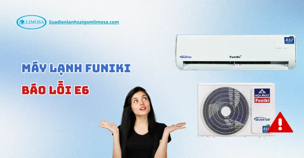 điều hòa funiki báo lỗi e6