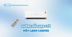 hướng dẫn hẹn giờ máy lạnh casper