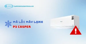 lỗi p3 máy lạnh casper
