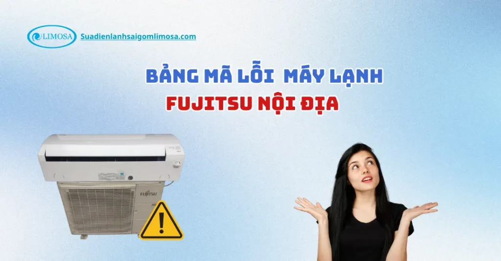 mã lỗi máy lạnh fujitsu nội địa
