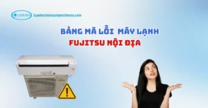 mã lỗi máy lạnh fujitsu nội địa