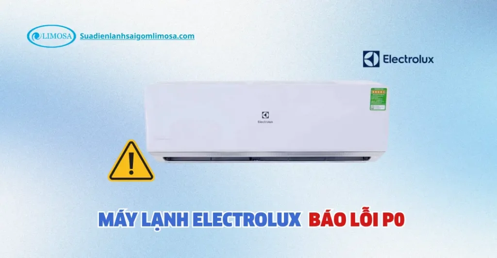 Máy lạnh Electrolux báo lỗi P0