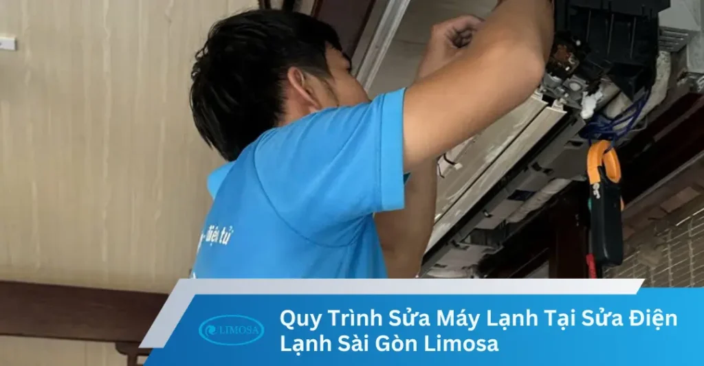 Quy trình sửa máy lạnh tại Limosa