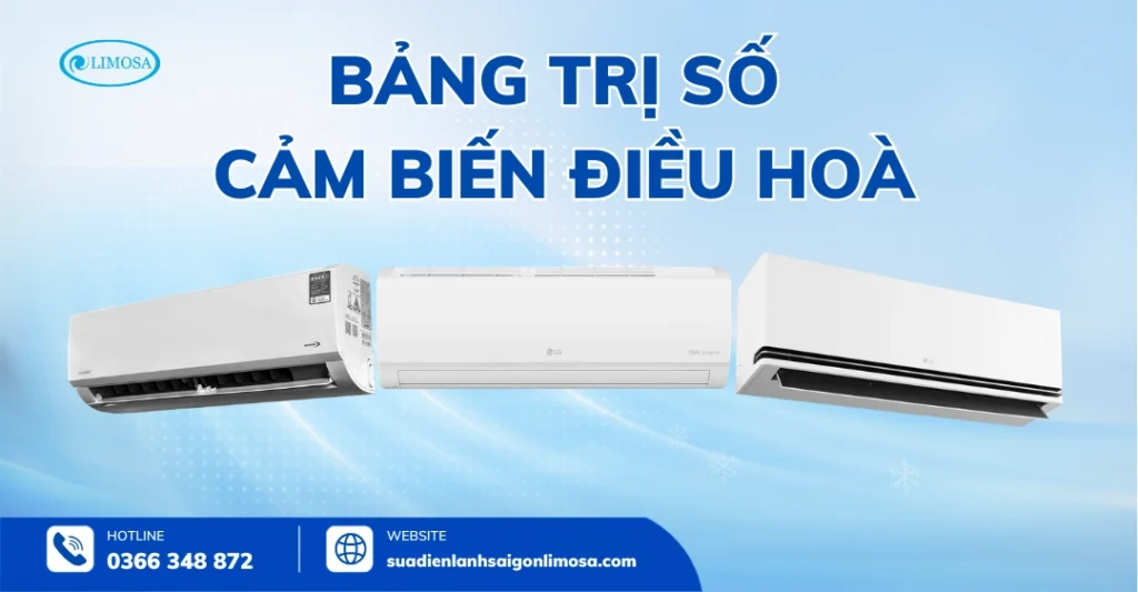 Bảng tổng hợp trị số cảm biến điều hòa của các hãng phổ biến trên thị trường hiện nay