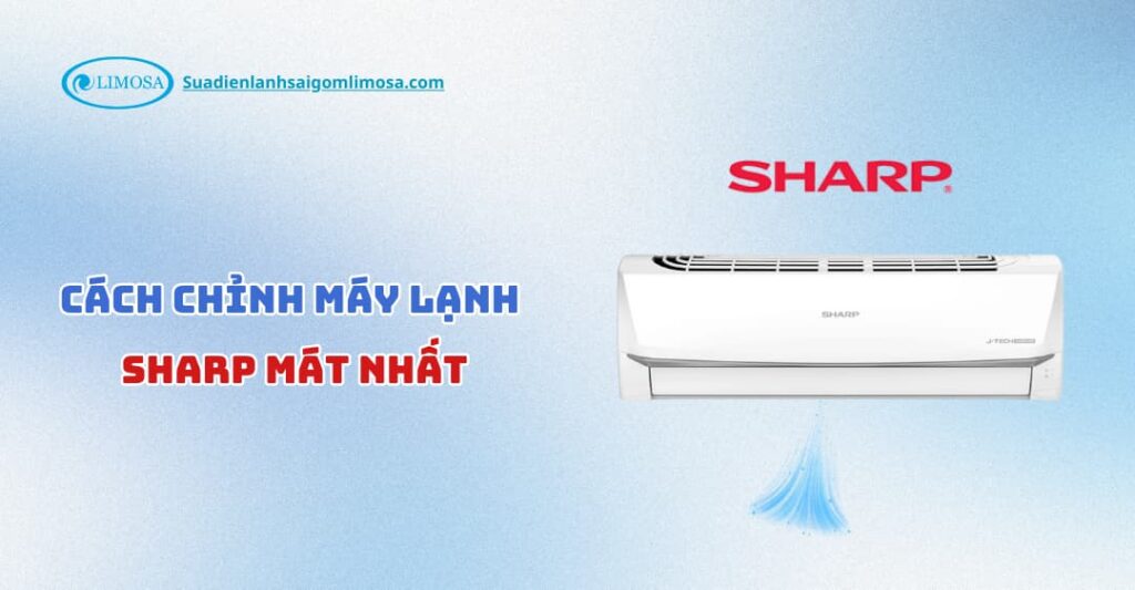 cách chỉnh máy lạnh sharp mát nhất​
