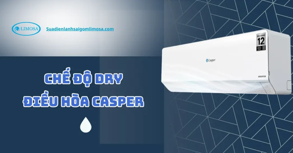 chế độ dry của điều hòa casper