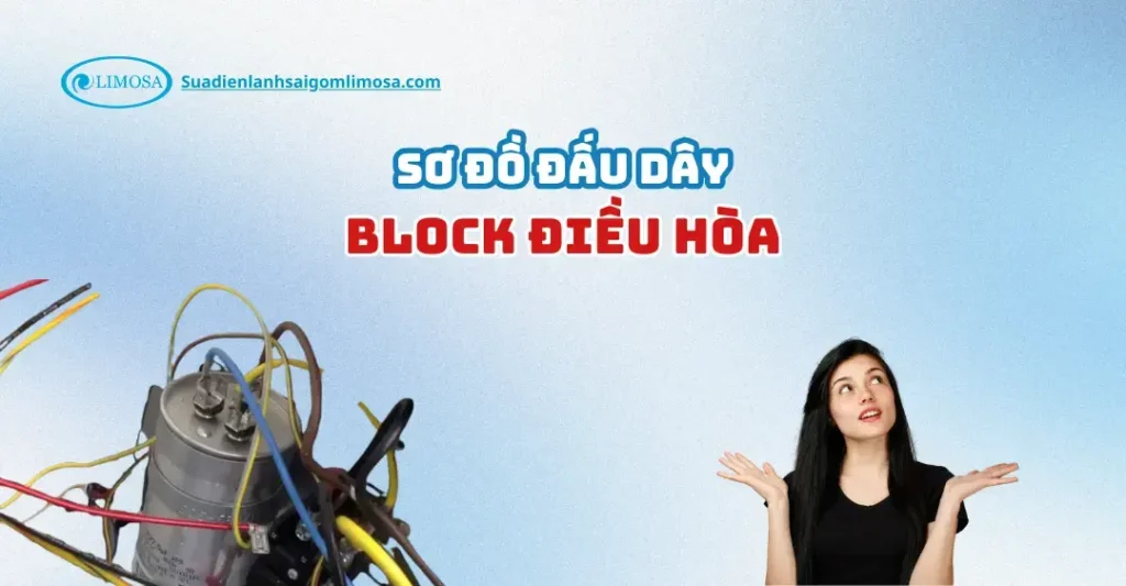 Sơ đồ đấu dây block điều hòa và cách thực hiện chi tiết sơ đồ đấu dây block điều hòa