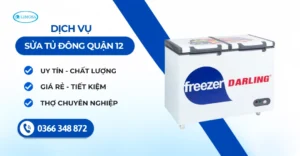 Sửa tủ đông Quận 12 – Giá minh bạch, bảo hành dài hạn tại nhà