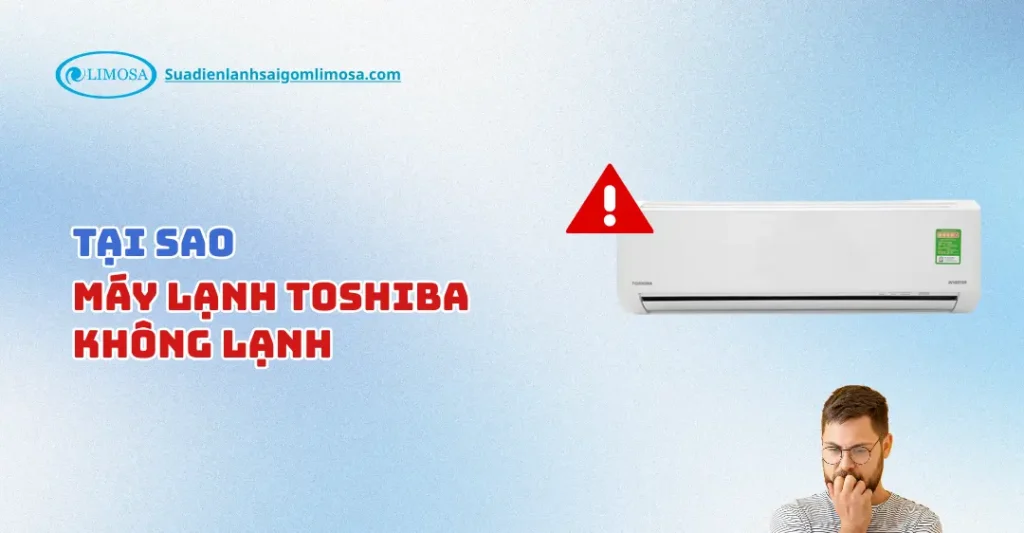 tại sao máy lạnh Toshiba không lạnh
