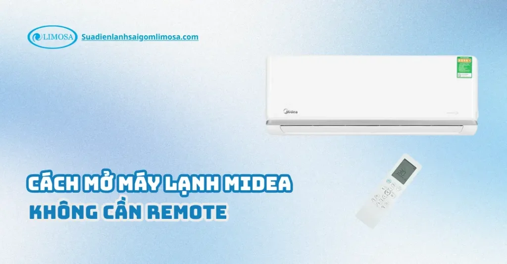Hướng dẫn Cách Bật Điều Hòa Midea Không Cần Điều Khiển cách bật điều hòa midea không cần điều khiển