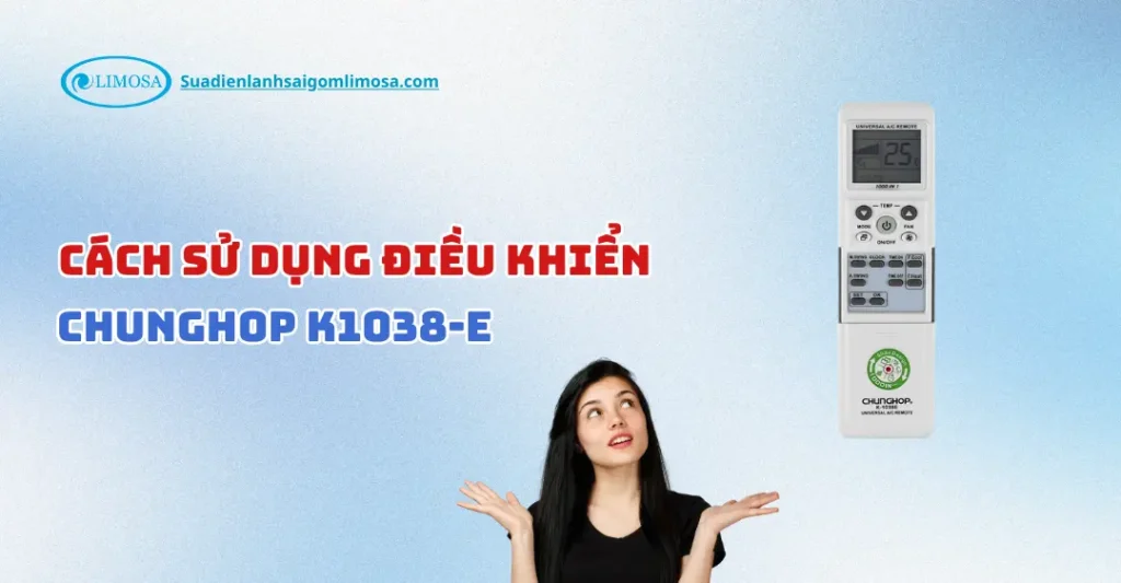 Hướng dẫn cách sử dụng điều khiển điều hòa Chunghop K-1038E cách sử dụng điều khiển điều hòa Chunghop K-1038E