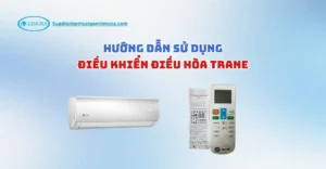 hướng dẫn sử dụng điều khiển điều hòa trane