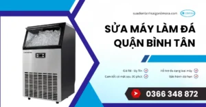 sửa máy làm đá quận bình tân