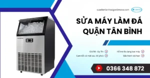 sửa máy làm đá quận tân bình
