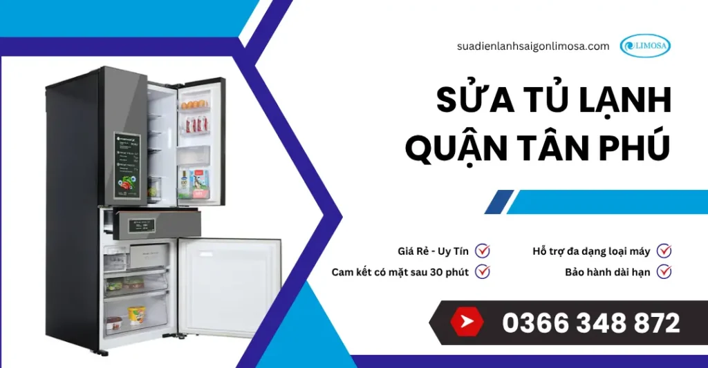 Sửa Tủ Lạnh Quận Tân Phú - Thợ Uy Tín, Có Mặt Tại Nhà Sau 30 Phút sửa tủ lạnh quận tân phú