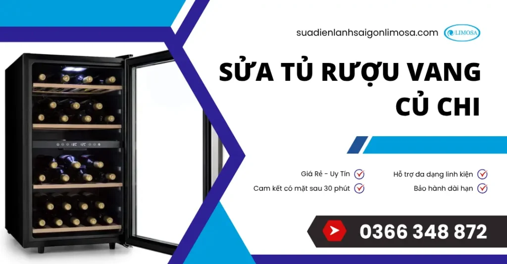 Sửa tủ rượu vang Cần Giờ tận nơi, đảm bảo chất lượng sửa tủ rượu vang Củ Chi