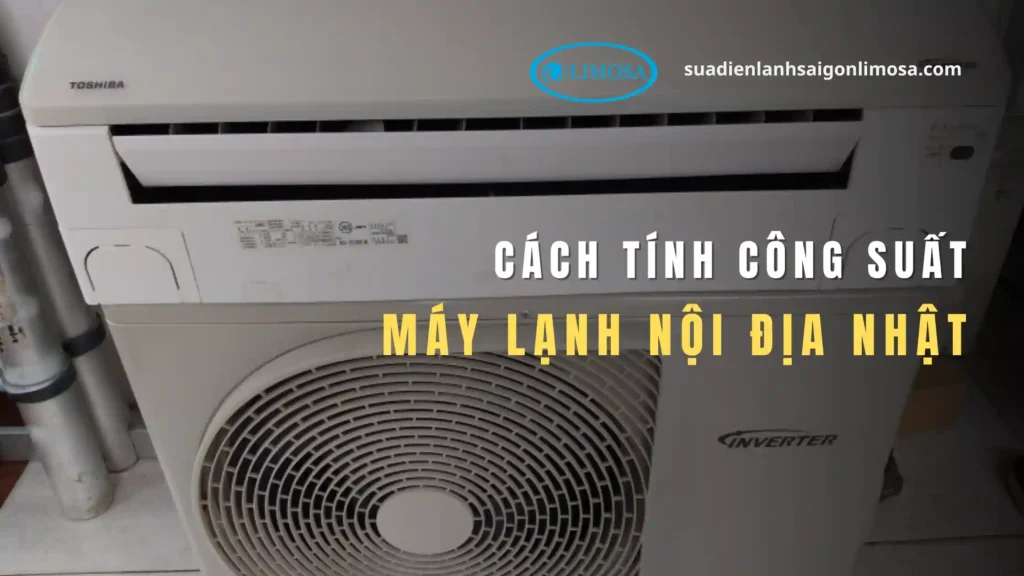 Cách tính công suất máy lạnh nội địa Nhật