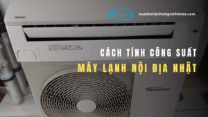 Cách tính công suất máy lạnh nội địa Nhật