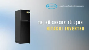 Trị số sensor tủ lạnh Hitachi Inverter