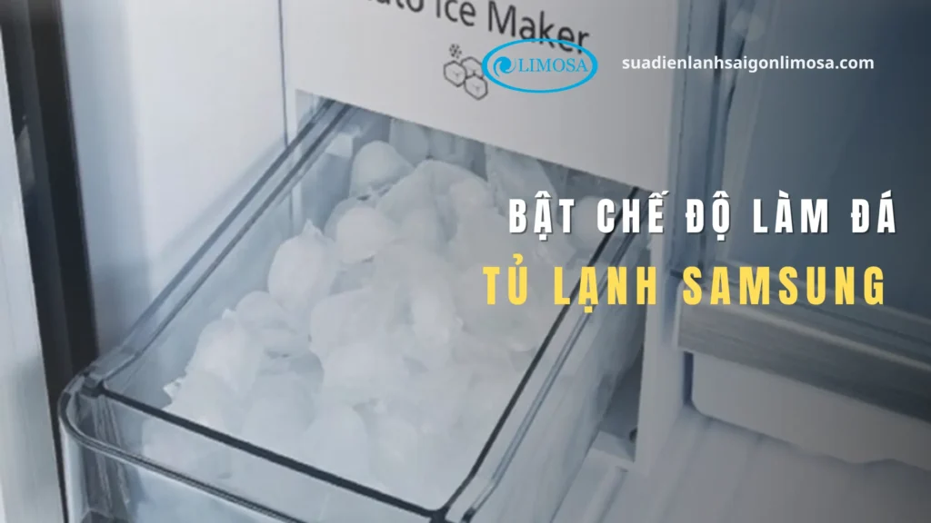 bật chế độ làm đá tủ lạnh Samsung
