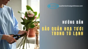 cách bảo quản hoa tươi trong tủ lạnh