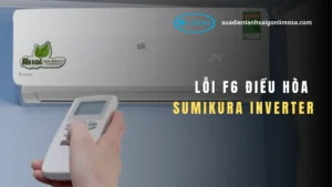 lỗi F6 điều hòa Sumikura Inverter