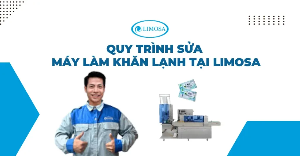 quy trình sửa máy làm khăn lạnh tại Limosa