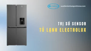 Trị số sensor tủ lạnh Electrolux