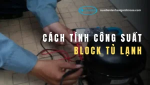 cách tính công suất block tủ lạnh