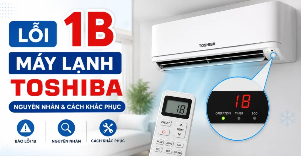lỗi 1B máy lạnh Toshiba