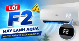 lỗi F2 máy lạnh Aqua