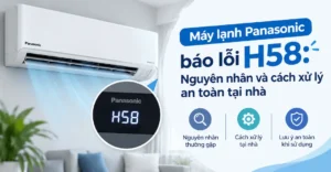 Máy lạnh Panasonic báo lỗi H58