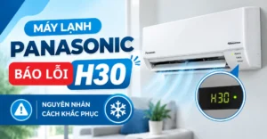 máy lạnh Panasonic báo lỗi H30
