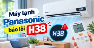 máy lạnh Panasonic báo lỗi H38