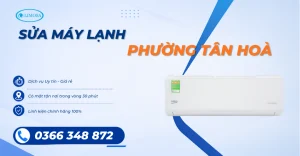 Sửa Máy Lạnh Phường Tân Hoà Uy Tín Bảo Hành 12 Tháng