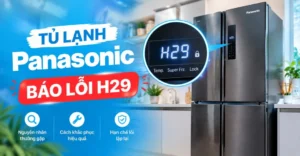 tủ lạnh Panasonic báo lỗi H29